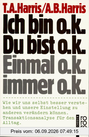Ich bin o.k., Du bist o.k. Einmal o.k., immer o. k. Sonderausgabe
