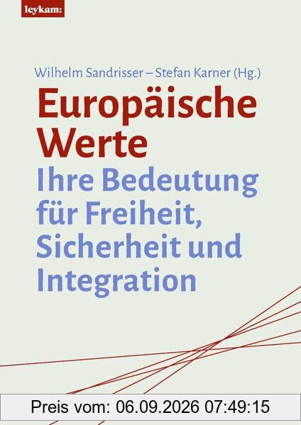Europäische Werte: Ihre Bedeutung für Freiheit, Sicherheit und Integration