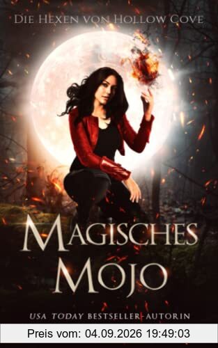 Magisches Mojo (Die Hexen von Hollow Cove, Band 4)