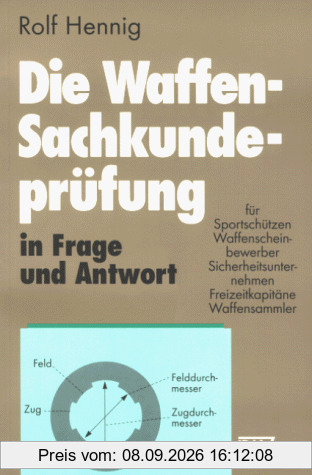 Die Waffen - Sachkundeprüfung in Frage und Antwort