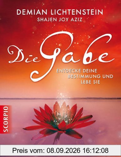 Die Gabe - Entdecke deine Bestimmung und lebe sie