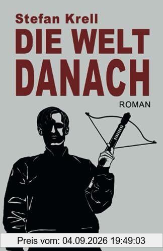 Die Welt danach: Endzeitroman