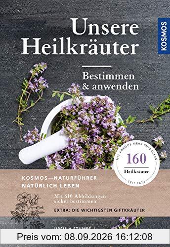 Unsere Heilkräuter: bestimmen und anwenden