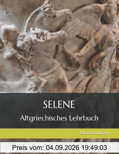 SELENE: Altgriechisches Lehrbuch