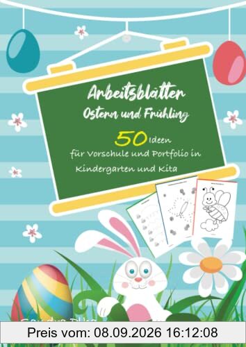 KitaFix-Kreativ: Arbeitsblätter Ostern & Frühling (50 Ideen für Vorschule und Portfolio in Kindergarten und Kita) Amazon Edition: Vorlagen zum Kopieren für Kinder ab 4 Jahren.