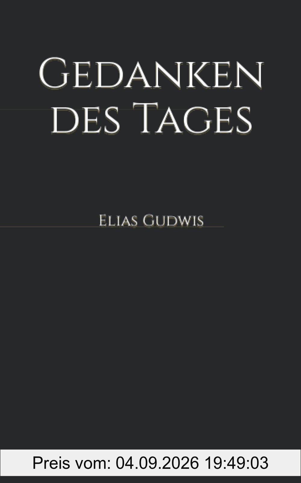 Gedanken des Tages