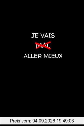 Je vais aller mieux