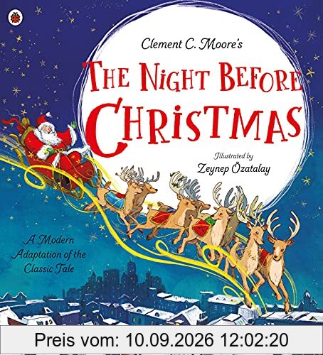 Clement C. Moore's The Night Before Christmas: A Modern Adaptation of the Classic Tale