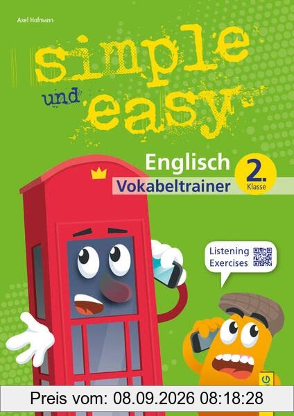 simple und easy Englisch 2 - Vokabeltrainer: 2. Klasse AHS/Mittelschule (simple und easy: Easy auf Schularbeiten und Prüfungen vorbereiten)