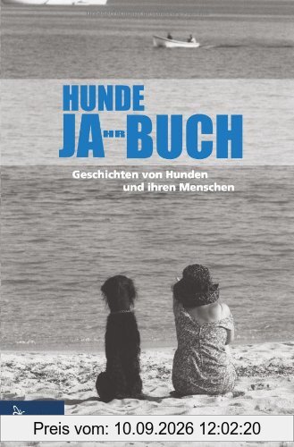 Hunde Ja-hr-Buch: Geschichten von Hunden und ihren Menschen: 1