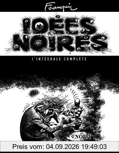 Idées noires : l'intégrale complète