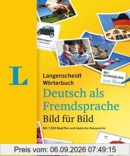 Langenscheidt Wörterbuch Deutsch als Fremdsprache Bild für Bild - Bildwörterbuch: 7.500 Begriffe, Redewendungen und Sätze in tausenden Bildern, Deutsch (Langenscheidt Wörterbuch Bild für Bild)