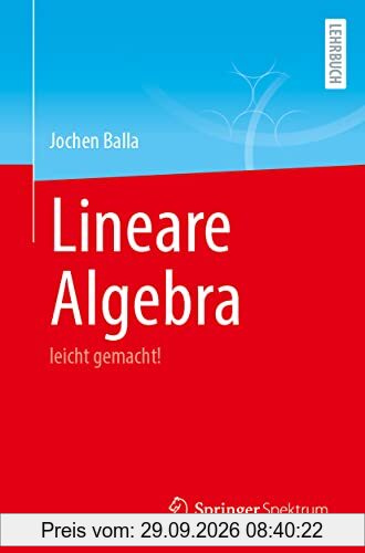 Lineare Algebra: leicht gemacht!