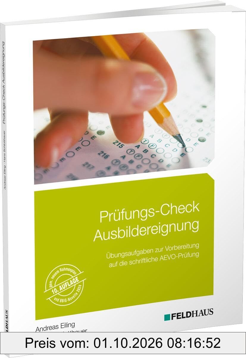 Prüfungs-Check Ausbildereignung: Übungsaufgaben zur Vorbereitung auf die schriftliche AEVO-Prüfung