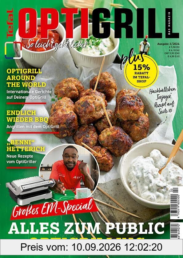 Tefal OptiGrill Magazin: So leicht geht lecker - Großes EM-Special: Das Original von Tefal mit Rezepten von Nelson Müller und Benni Hetterich, dem OptiGriller