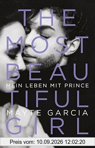 The Most Beautiful Girl: Mein Leben mit Prince