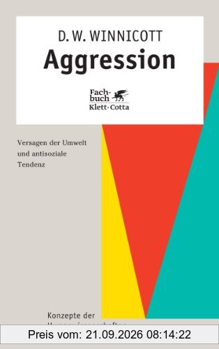 Aggression: Versagen der Umwelt und antisoziale Tendenz