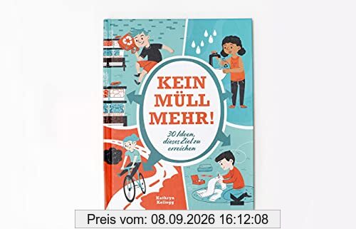 Kein Müll mehr! 30 Ideen, dieses Ziel zu erreichen