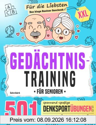 Gedächtnistraining für Senioren: 501 spannend-spaßige Denksportübungen, um die kognitiven Fähigkeiten zu erhöhen (das kluge Rentner Geschenk XXL)