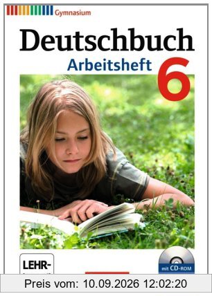 Deutschbuch Gymnasium - Allgemeine Ausgabe - Neubearbeitung: 6. Schuljahr - Arbeitsheft mit Lösungen und Übungs-CD-ROM