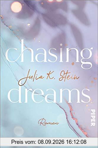 Chasing Dreams (Montana Arts College 1): Roman | Bezaubernde New Adult-Romance mit jeder Menge Herzklopfen und großen Gefühlen