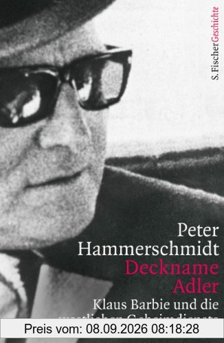 Deckname Adler: Klaus Barbie und die westlichen Geheimdienste