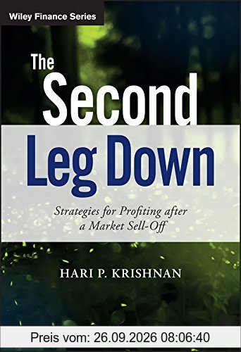 The Second Leg Down: Strategies for Profiting after a Market Sell-Off (Wiley Finance Series)