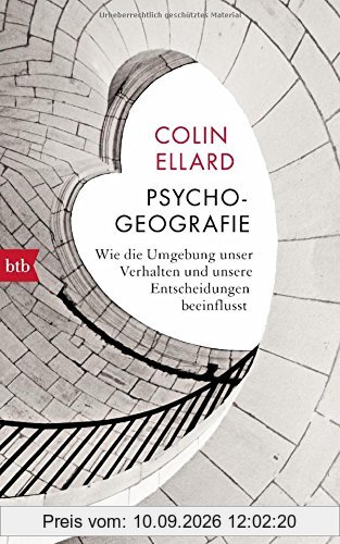 Psychogeografie: Wie die Umgebung unser Verhalten und unsere Entscheidungen beeinflusst
