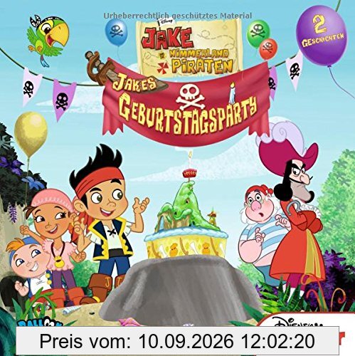 Jake und die Nimmerland Piraten - Jakes Geburtstagsparty: 2 Geschichten
