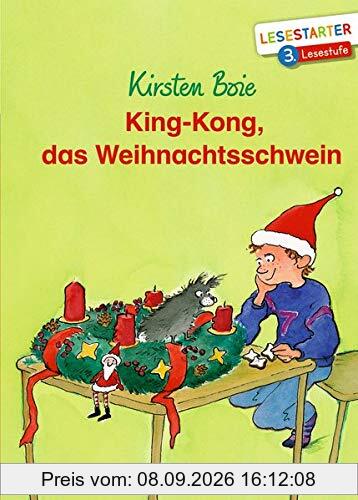 King-Kong, das Weihnachtsschwein: Lesestarter. 3. Lesestufe