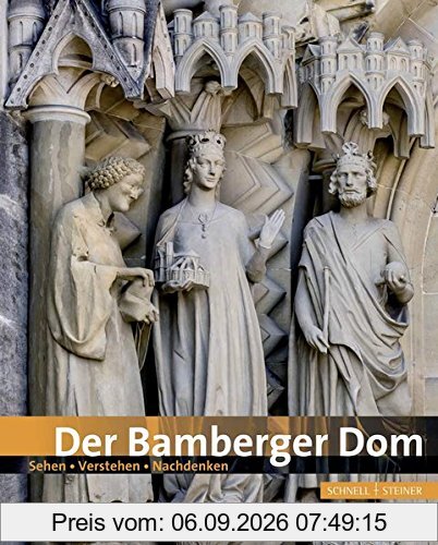 Der Bamberger Dom: Sehen - Verstehen - Nachdenken