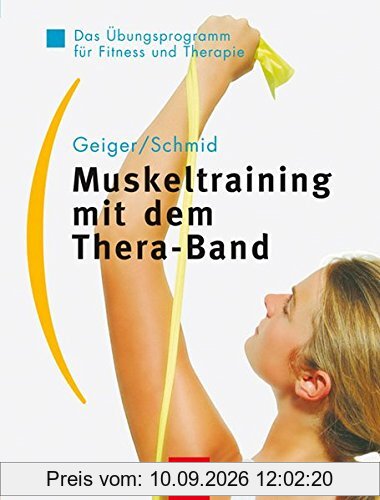 Muskeltraining mit dem Thera-Band: Das Übungsprogramm für Fitness und Therapie (BLV aktiv + gesund)