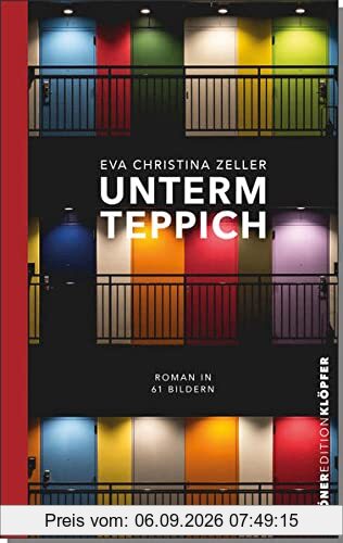 Unterm Teppich: Roman in 61 Bildern (Edition Klöpfer)