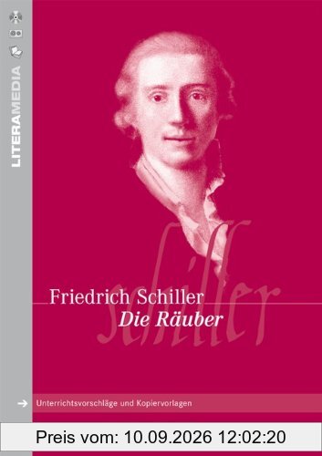 LiteraMedia: Die Räuber: Handreichungen für den Unterricht. Unterrichtsvorschläge und Kopiervorlagen