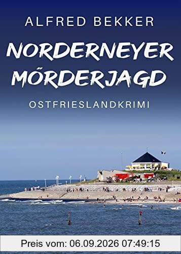 Norderneyer Mörderjagd. Ostfrieslandkrimi