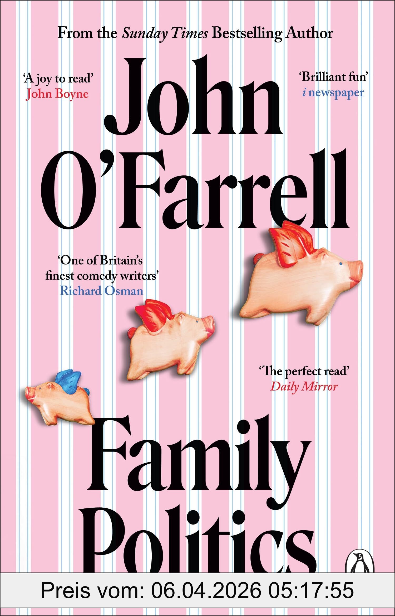 John O'Farrell Family Politics, A Razor Sharp Satire From The Bestselling Author Of May Contain Nuts