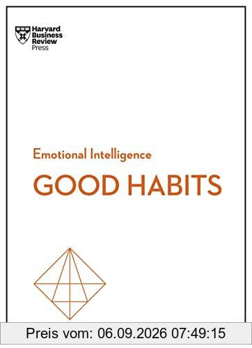 Good Habits (HBR Emotional Intelligence Series)
