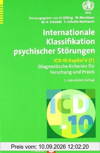 Internationale Klassifikation psychischer Störungen. ICD-10 Kapitel V (F). Diagnostische Kriterien für Forschung und Praxis