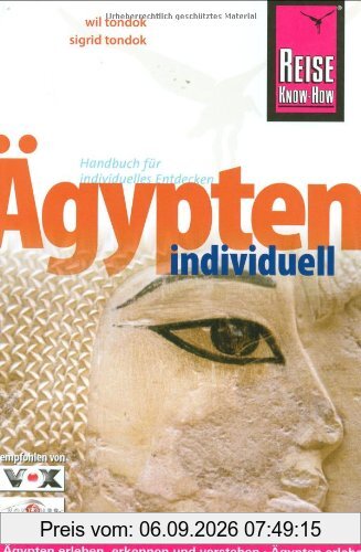 Ägypten individuell: Ägypten erleben, erkennen und verstehen