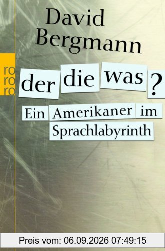 Der, die, was? Ein Amerikaner im Sprachlabyrinth