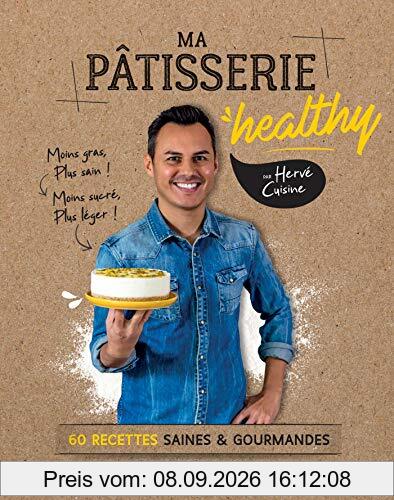 Ma pâtisserie healthy : 60 recettes saines & gourmandes