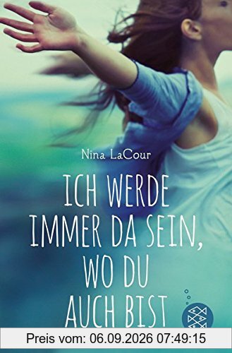 Ich werde immer da sein, wo du auch bist