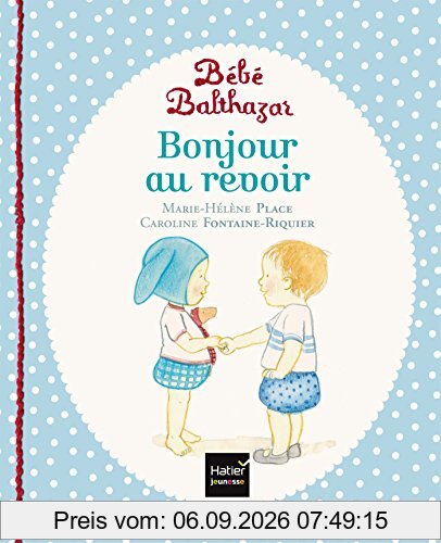 Bébé Balthazar. Bonjour, au revoir