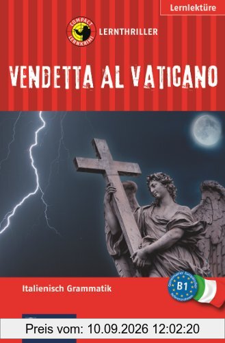 Vendetta al Vaticano: Lernthriller Italienisch. Grammatik - Niveau B1