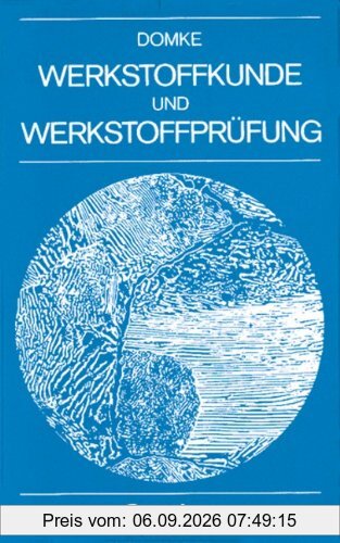 Werkstoffkunde und Werkstoffprüfung