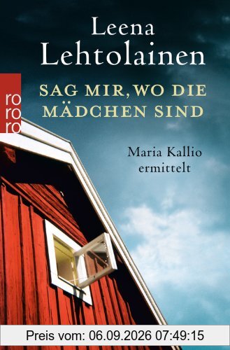 Sag mir, wo die Mädchen sind: Maria Kallios zehnter Fall