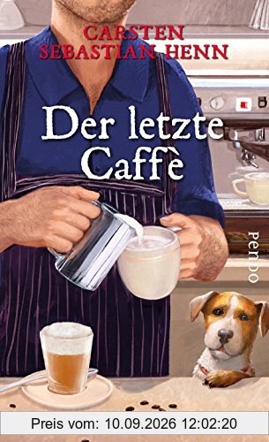 Der letzte Caffè: Ein kulinarischer Krimi (Professor-Bietigheim-Krimis, Band 6)