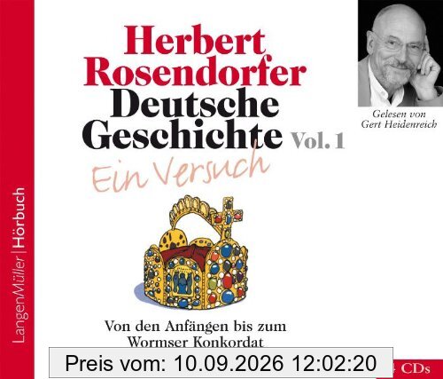 Deutsche Geschichte - Ein Versuch 1. 4 CDs: Von den Anfängen bis zum Wormser Konkordat