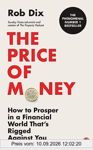 The Price of Money: How to Prosper in a Financial World That’s Rigged Against You