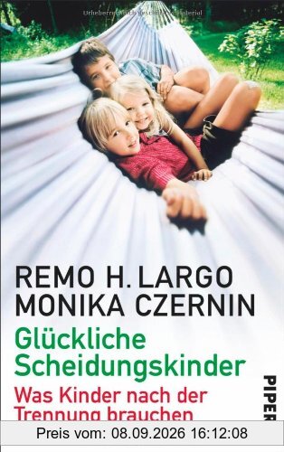 Glückliche Scheidungskinder: Was Kinder nach der Trennung brauchen (Largo)